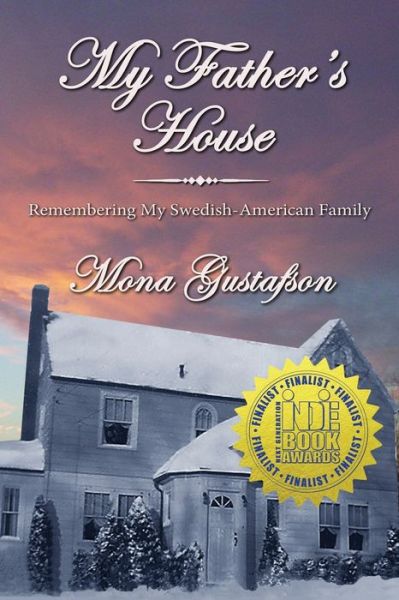 Cover for Mona Gustafson · My Father's House : Remembering My Swedish-American Family (Paperback Book) [2nd edition] (2022)