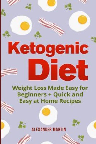 Cover for Alexander Martin · Ketogenic Diet (Pocketbok) (2017)