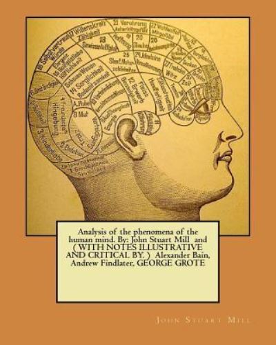 Cover for Alexander Bain · Analysis of the phenomena of the human mind. By (Paperback Book) (2017)