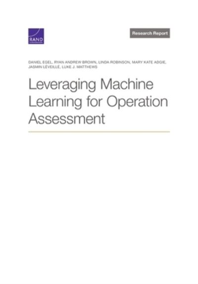 Leveraging Machine Learning for Operation Assessment - Daniel Egel - Bücher - RAND - 9781977404435 - 2001