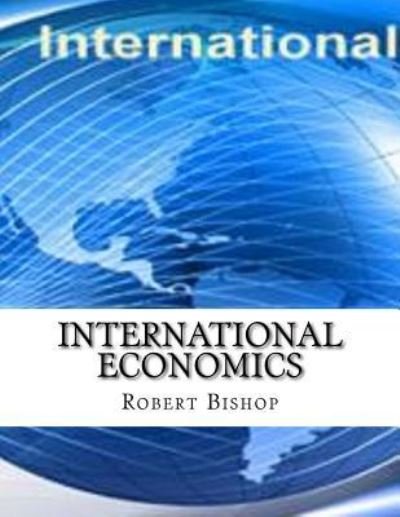 Cover for Dr Robert Bishop · International Economics (Paperback Bog) (2017)
