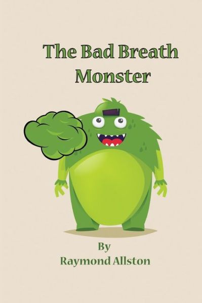 Cover for Raymond Allston · The Bad Breath Monster (Paperback Book) (2018)