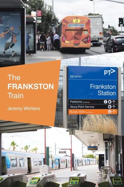 Cover for Jeremy Wohlers · The Frankston Train (Paperback Book) (2018)