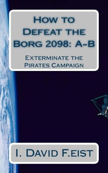 Cover for I David F Eist · How to Defeat the Borg 2098 (Paperback Book) (2018)