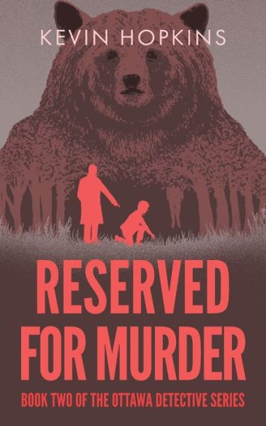 Cover for Kevin Hopkins · Reserved For Murder: Book Two of The Ottawa Detective Series - The Ottawa Detective (Paperback Book) (2020)