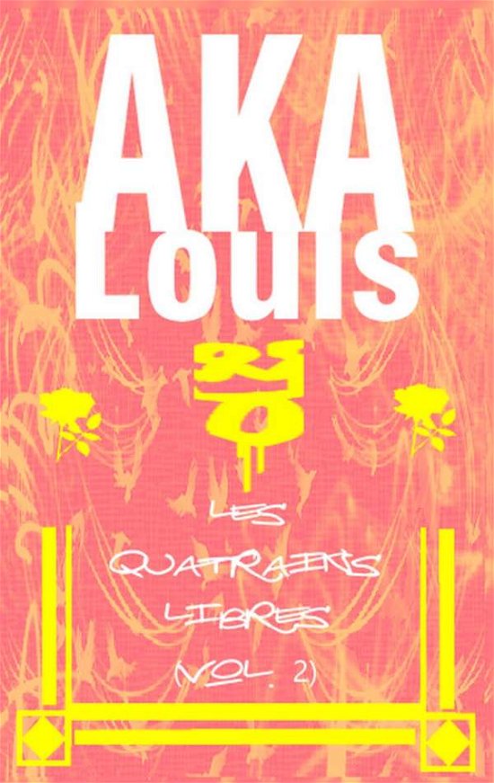 Cover for Aka · Les quatrains libres (vol. 2) (Bok)
