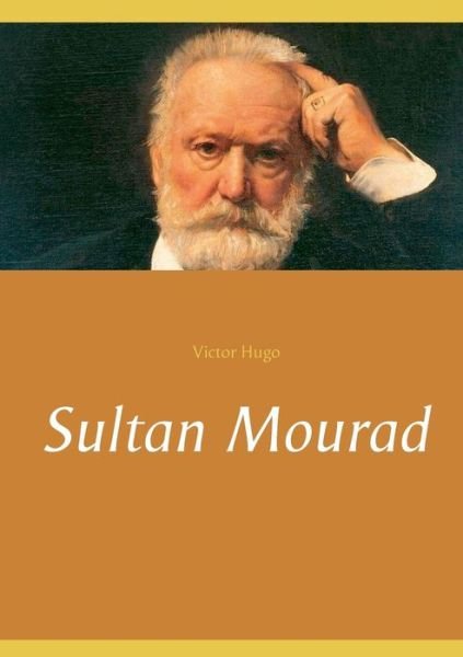 Cover for Victor Hugo · Sultan Mourad (Paperback Book) (2021)