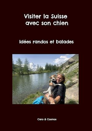 Cover for Caro Cosmos · Visiter la Suisse avec son chien (Book) (2022)