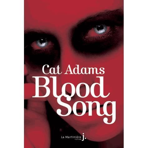 Blood song - Cat Adams - Other - De la Martinire jeunesse - 9782732451435 - March 2, 2012