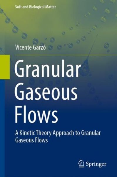 Cover for Vicente Garzo · Granular Gaseous Flows (Book) [1st ed. 2019 edition] (2019)