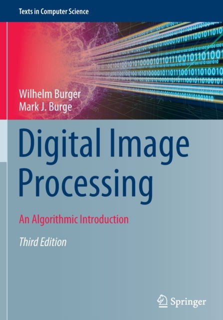 Cover for Wilhelm Burger · Digital Image Processing: An Algorithmic Introduction (Paperback Book) [3rd ed. 2022 edition] (2023)