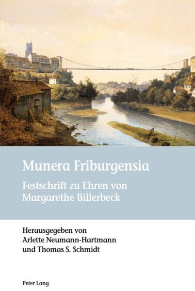 Cover for Munera Friburgensia; Festschrift zu Ehren von Margarethe Billerbeck (Hardcover Book) (2015)