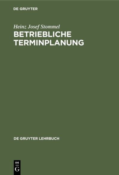 Cover for Heinz Josef Stommel · Betriebliche Terminplanung (Book) (1976)