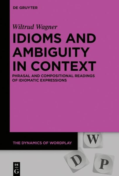Cover for Wagner · Idioms and Ambiguity in Context (Book) (2020)