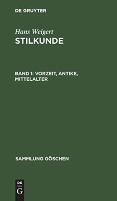 Cover for Hans Weigert · Vorzeit, Antike, Mittelalter (Gebundenes Buch) (1958)