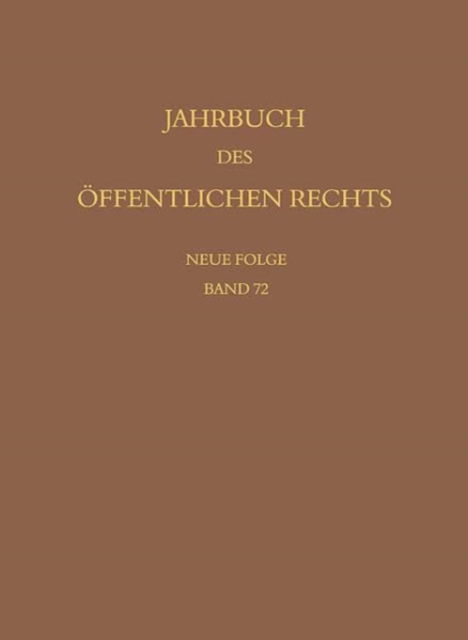 Jahrbuch des offentlichen Rechts der Gegenwart. Neue Folge - Jahrbuch des offentlichen Rechts der Gegenwart -  - Books - Mohr Siebeck - 9783161638435 - August 31, 2024