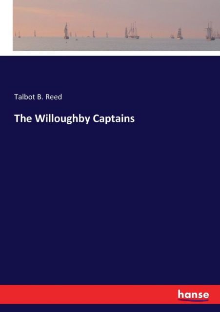 Cover for Talbot B Reed · The Willoughby Captains (Paperback Book) (2017)