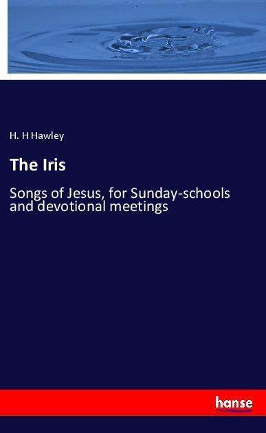 Cover for Hawley · The Iris (Book)