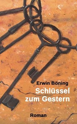 Cover for Böning · Schlüssel zum Gestern (Book) (2020)