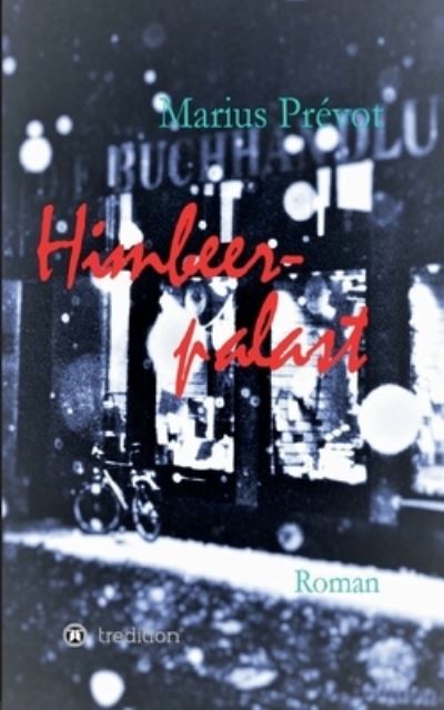 Cover for Marius Prevot · Himbeerpalast (Paperback Book) (2021)