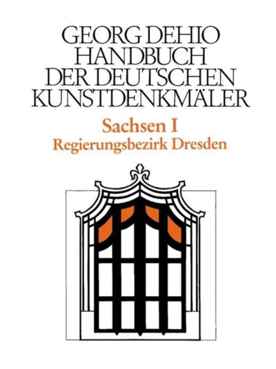 Cover for Georg Dehio · Dehio - Handbuch der deutschen Kunstdenkmaler / Sachsen Bd. 1: Regierungsbezirk Dresden (Hardcover Book) (1996)