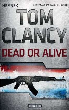 Cover for Tom Clancy · Heyne.43643 Clancy.Dead or Alive (Book)