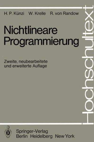 Cover for H. P. Kunzi · Nichtlineare Programmierung - Hochschultext (Paperback Book) [2., neubearb. u. erw. Aufl. edition] (1979)