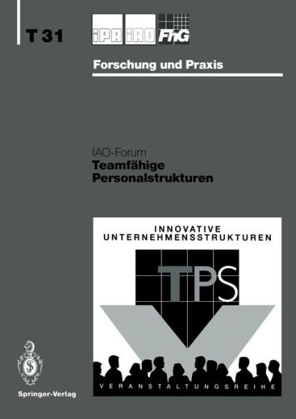 Cover for Iao-forum · Teamfahige Personalstrukturen - IPA-Iao - Forschung Und Praxis Tagungsberichte (Taschenbuch) [1992 edition] (1992)