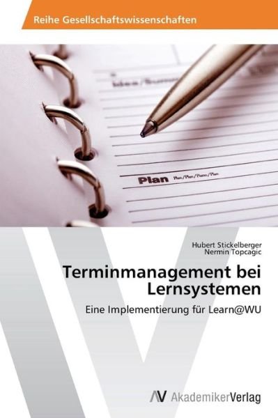 Cover for Nermin Topcagic · Terminmanagement Bei Lernsystemen: Eine Implementierung Für Learn@wu (Taschenbuch) [German edition] (2014)