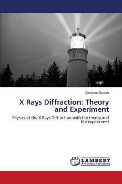 Cover for Alcocer Giovanni · X Rays Diffraction: Theory and Experiment (Pocketbok) (2015)