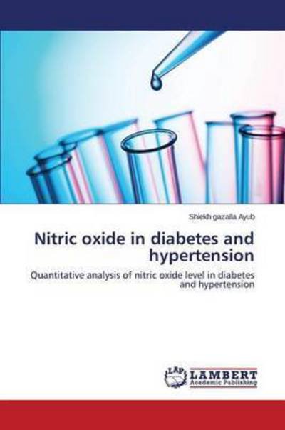 Cover for Ayub · Nitric oxide in diabetes and hyper (Bok) (2015)
