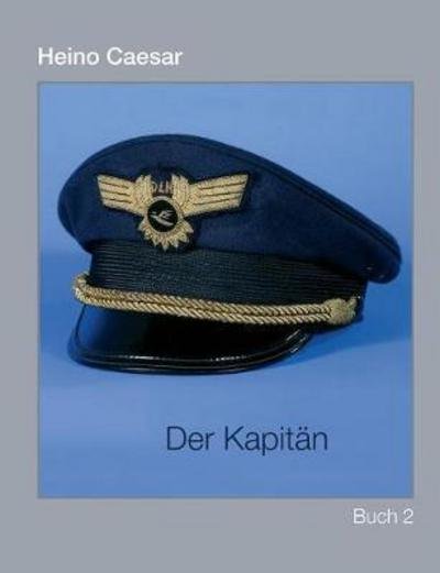 Der Kapitän (Buch II) 1-4 - Caesar - Books -  - 9783735727435 - June 19, 2014