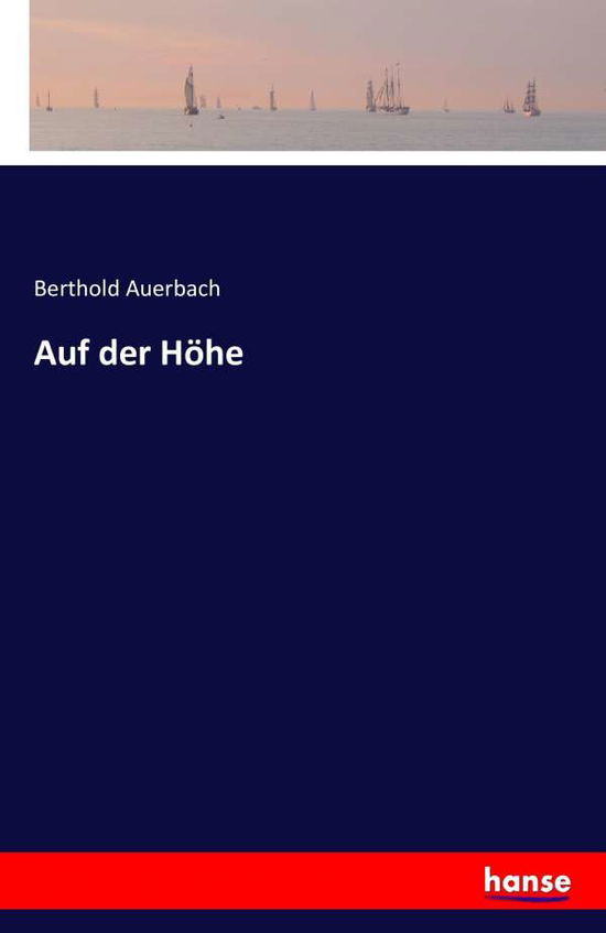 Cover for Berthold Auerbach · Auf Der Hã¯â¿â½he (Paperback Book) (2016)