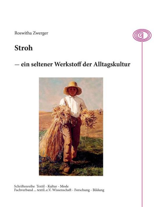 Cover for Zwerger · Stroh - ein seltener Werkstoff (Buch)