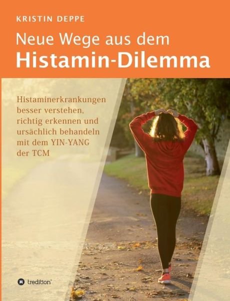 Cover for Deppe · Neue Wege aus dem Histamin-Dilemm (Book) (2018)
