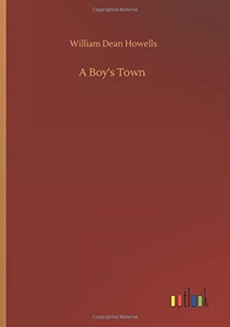 Cover for William Dean Howells · A Boy's Town (Hardcover Book) (2020)
