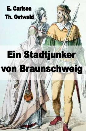 Cover for Carlsen · Ein Stadtjunker von Braunschwei (Book)