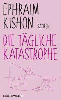 Cover for Kishon · Die tägliche Katastrophe (Book)