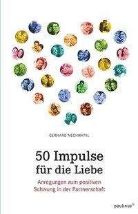 Cover for Nechwatal · 50 Impulse für die Liebe (Bok)