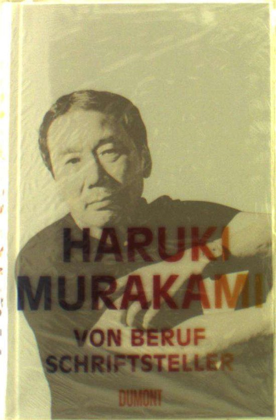 Murakami, Von Beruf Schriftsteller - Haruki Murakami - Livros -  - 9783832198435 - 