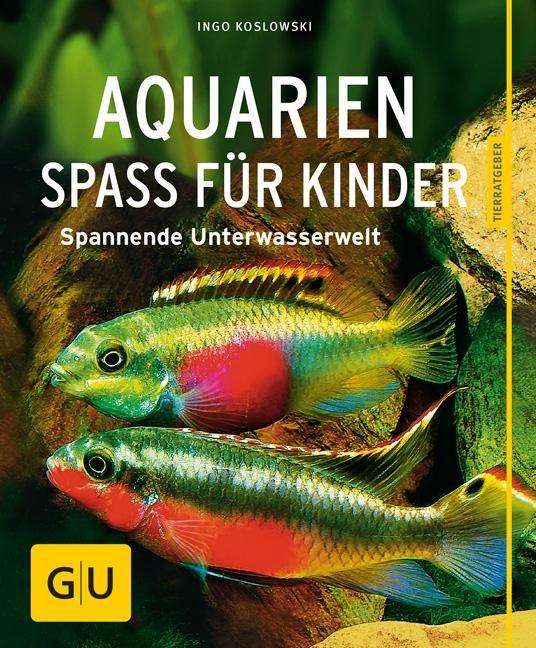 Cover for Koslowski · Aquarien - Spaß für Kinder (Book)