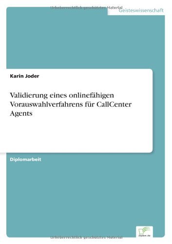 Validierung eines onlinefahigen Vorauswahlverfahrens fur CallCenter Agents - Karin Joder - Livros - Diplom.de - 9783838659435 - 15 de outubro de 2002