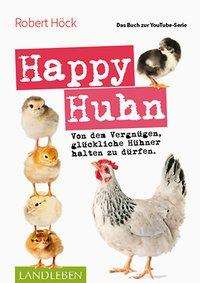 Cover for Höck · Happy Huhn - Das Buch zur YouTube- (Book)