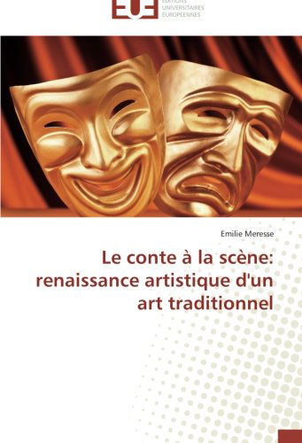 Cover for Emilie Meresse · Le Conte À La Scène: Renaissance Artistique D'un Art Traditionnel (Paperback Book) [French edition] (2018)