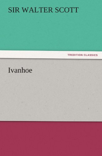 Ivanhoe (Tredition Classics) - Sir Walter Scott - Bücher - tredition - 9783842436435 - 4. November 2011