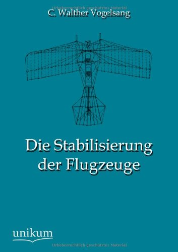 Cover for C Walther Vogelsang · Die Stabilisierung der Flugzeuge (Paperback Book) [German edition] (2012)