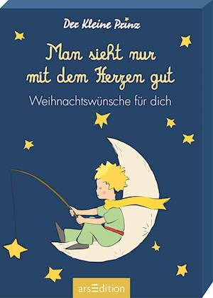 Man sieht nur mit dem Herzen gut. Weihnachtswünsche für dich - Antoine de Saint-Exupéry - Books - arsEdition - 9783845860435 - October 8, 2024