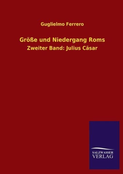Cover for Guglielmo Ferrero · Größe Und Niedergang Roms (Pocketbok) [German edition] (2013)