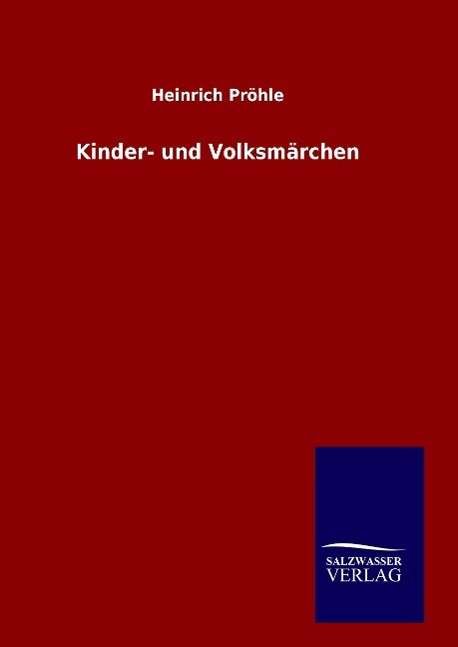 Cover for Heinrich Prohle · Kinder- Und Volksmarchen (Inbunden Bok) (2015)
