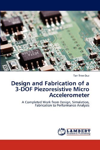 Cover for Tan Tran-duc · Design and Fabrication of a 3-dof Piezoresistive Micro Accelerometer: a Completed Work from Design, Simulation, Fabrication to Performance Analysis (Paperback Bog) (2012)
